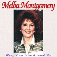 Melba Montgomery - Wrap Your Love Around Me